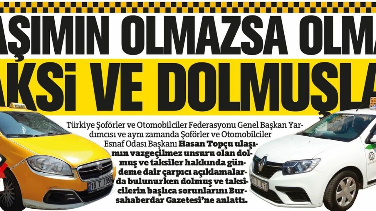 Ulaşımın olmazsa olmazı TAKSİ VE DOLMUŞLAR