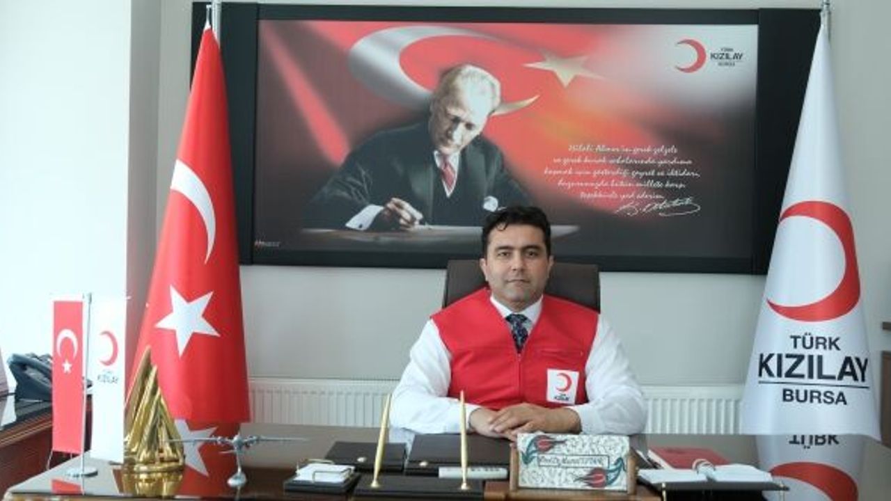 TÜRK KIZILAY BURSA İL MERKEZİ BAŞKANI TUTANÇ’TAN; AYNİ, NAKDİ YARDIM VE KAN BAĞIŞI ÇAĞRISI
