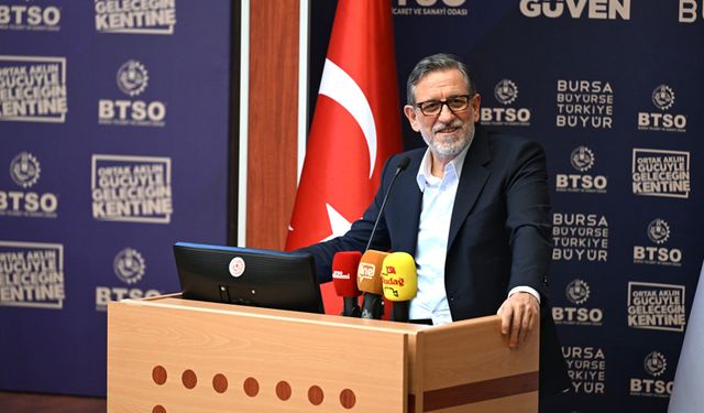 BTSO Başkanı Burkay açıkladı! Bursa için güzel haber