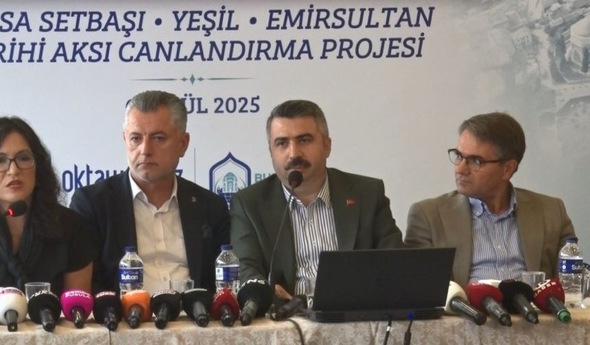 Yıldırım'da tarih yeniden canlanıyor: Setbaşı-Yeşil-Emir Sultan aksı gün yüzüne çıkıyor