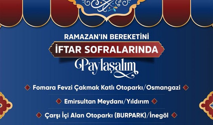 Bursa Büyükşehir Belediyesi sabit iftar noktaları hizmete açıldı